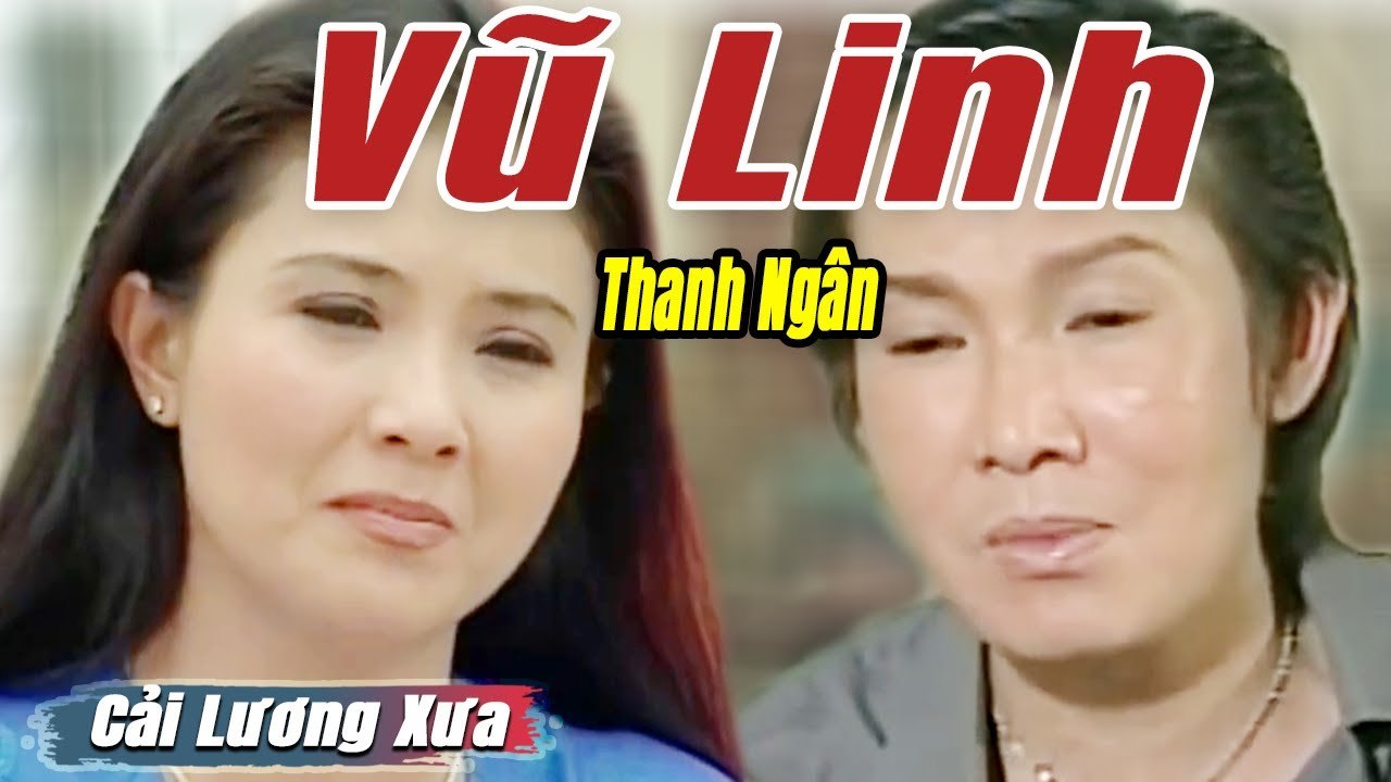 Cải Lương Xưa : Hoa Hai Lần Nở - Vũ Linh Thanh Ngân  cải lương xã hội hài hước Hay Nhất