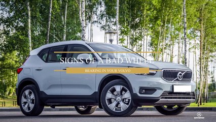 Signs of a Bad Wheel Bearing in Your Volvo