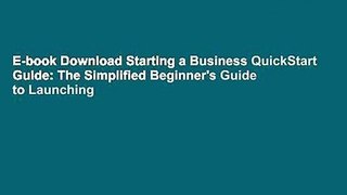 E-book Download Starting a Business QuickStart Guide: The Simplified Beginner's Guide to Launching