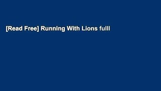 [Read Free] Running With Lions fulll