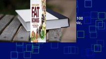 [Read] Sweet and Savory Fat Bombs: 100 Delicious Treats for Fat Fasts, Ketogenic, Paleo, and