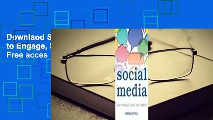 Downlaod Social Media: How to Engage, Share, and Connect Free acces