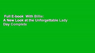 Full E-book  With Billie: A New Look at the Unforgettable Lady Day Complete