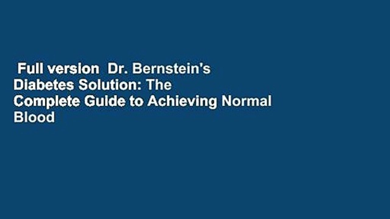 Full version Dr. Bernstein's Diabetes Solution The Complete Guide to