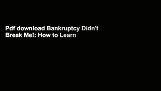 Pdf download Bankruptcy Didn't Break Me!: How to Learn the Keys to Success to increase your credit