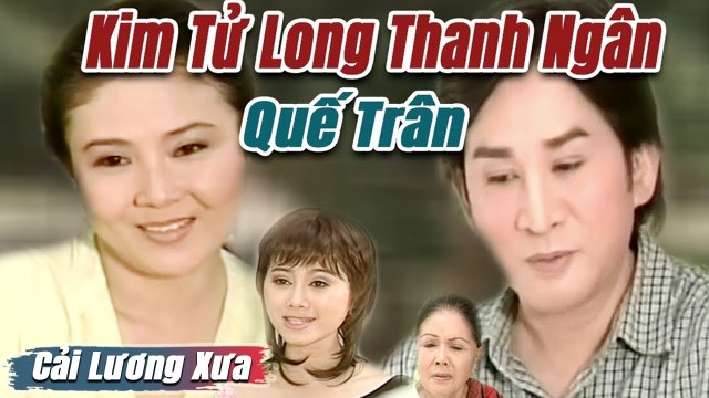 Cải Lương Xưa : Tại Vì Em Yêu Anh - Kim Tử Long Thanh Ngân cải lương xã hội hài hước Hay Nhất