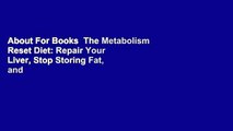 About For Books  The Metabolism Reset Diet: Repair Your Liver, Stop Storing Fat, and Lose Weight