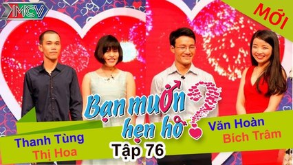 Bạn muốn hẹn hò tập 76 | Cô gái thích người yêu mình giống ngôi sao hàn quốc Kim Bum và cái kết