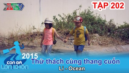 Hai em bé khiến Phương Thanh ấn tượng - Bé Lì - Ocean | CON ĐÃ LỚN KHÔN | Tập 202