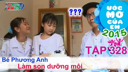 Ước mơ của em Phương Anh và Thục Nghi - làm son dưỡng môi 14/05/2015