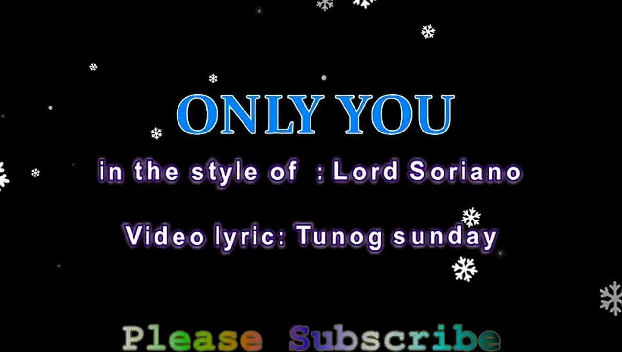 Only You - Lord Soriano