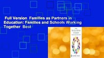 Full Version  Families as Partners in Education: Families and Schools Working Together  Best