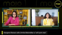 Urmila Matondkar on why she called Kangana Ranaut 'Rudali' and whether she will apologise