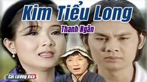 Cải Lương Xưa  Gió Hú Đồi Xa - Kim Tiểu Long Thanh Ngân  cải lương xã hội Hay Nhất