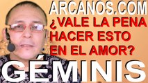 GEMINIS, ¿VALE LA PENA HACER ESTO EN EL AMOR  Horóscopo ARCANOS.COM 20 26 septiembre 2020 Semana 39