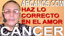 CANCER, HAZ LO CORRECTO EN EL AMOR - Horóscopo ARCANOS.COM 20 al 26 septiembre de 2020 - Semana 39