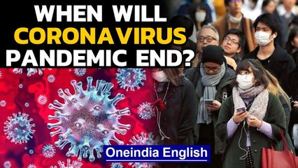 Covid-19: When and how will the raging Coronavirus Pandemic end, will it ever? | Oneindia News