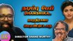 நடிப்பு பேய் DHANSHIKA | CLOSE CALL WITH DIRECTOR ANAND MURTHY PART-02 | FILMIBEAT TAMIL