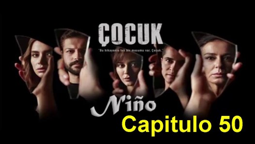 Niño Novela Turca En Español Capitulos Completos