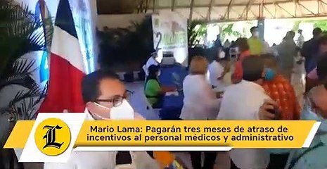 Mario Lama: Pagarán tres meses de atraso de incentivos al personal médicos y administrativo