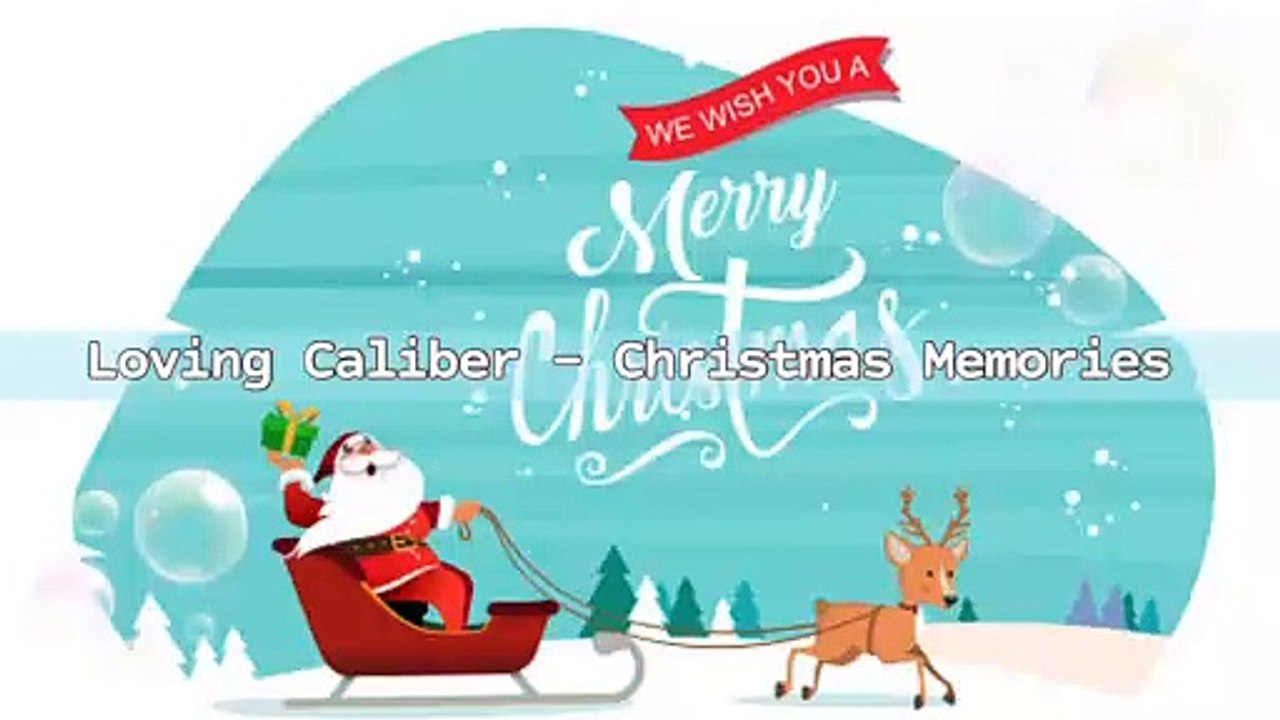 Loving Caliber - Christmas Memories | Music Collection