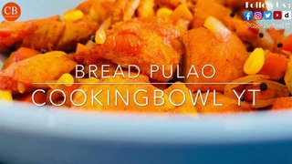 Bread Pulao Recipe | Bread Upma Recipe | Easy to make breakfast and snacks Recipe | CookingBowlYT