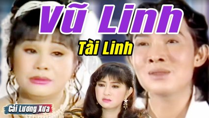 Cải Lương Xưa : Giọt Máu Oan Khiên - Vũ Linh Tài Linh  cải lương xã hội hài hước Mới Hay Nhất