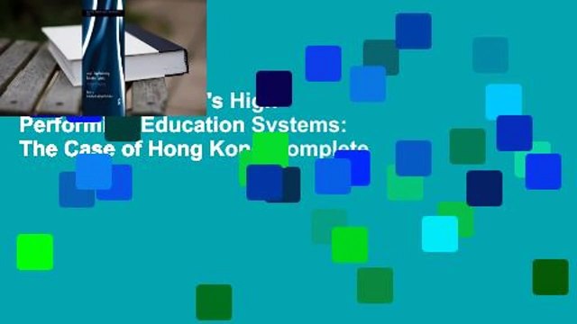 Full Version Asia's High Performing Education Systems: The Case of Hong Kong Complete