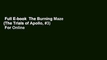 Full E-book  The Burning Maze (The Trials of Apollo, #3)  For Online