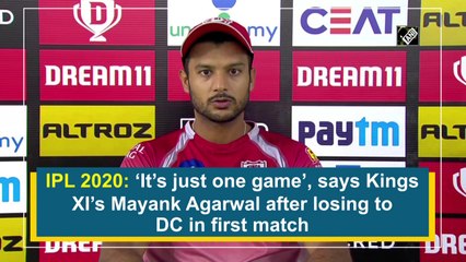 IPL 2020: ‘It’s just one game’, says Kings XI’s Agarwal after losing to Delhi Capitals in first match