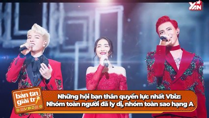 HỘI BẠN THÂN QUYỀN LỰC NHẤT VBIZ