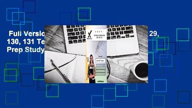 Full Version CSET Physical Education, 129, 130, 131 Teacher Certification Test Prep Study Guide