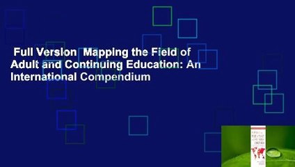 Full Version  Mapping the Field of Adult and Continuing Education: An International Compendium