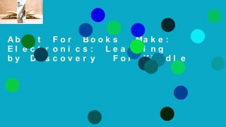 About For Books  Make: Electronics: Learning by Discovery  For Kindle