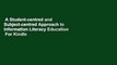 A Student-centred and Subject-centred Approach to Information Literacy Education  For Kindle