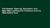 Full Version  Open Up, Education!: How Open Way Learning Can Transform Schools  Best Sellers Rank