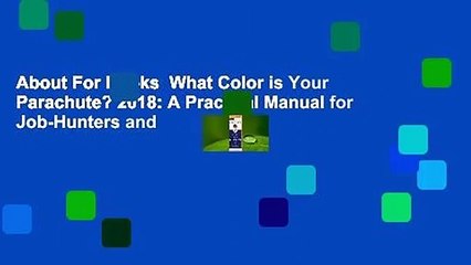 About For Books  What Color is Your Parachute? 2018: A Practical Manual for Job-Hunters and
