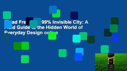[Read Free] The 99% Invisible City: A Field Guide to the Hidden World of Everyday Design online