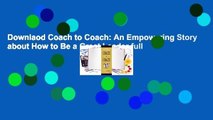 Downlaod Coach to Coach: An Empowering Story about How to Be a Great Leader full