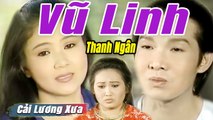 Cải Lương Xưa : Làm Lẽ - Vũ Linh Thanh Ngân Ngọc Giàu  cải lương xã hội Hay Mới Nhất