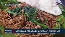 Mie Bakar, Cara Baru Menikmati Olahan Mie