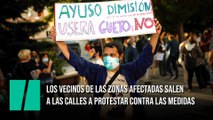 Los vecinos de las zonas afectadas salen a las calles a protestar contra las medidas