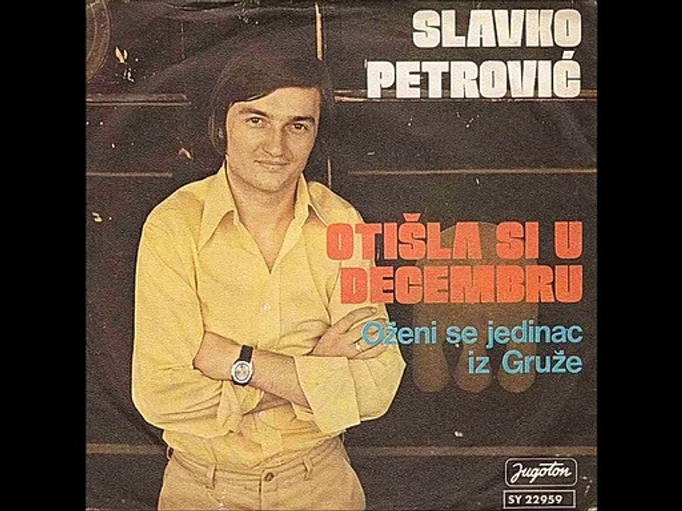 Slavko Pertovic - Otisla si u Decembru 1975