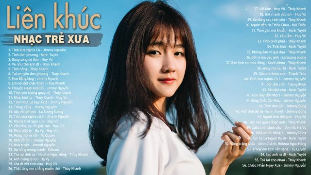 Tình Xưa Nghĩa Cũ, Tình Đơn Phương - NHẠC HOA LỜI VIỆT, NHẠC TRẺ XƯA 7X 8X 9X - Nghe Đi Rồi Khóc