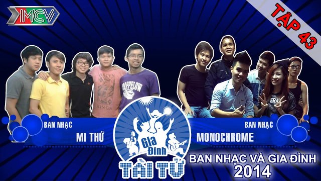 E Minor Band vs. Monochrome | GIA ĐÌNH TÀI TỬ | Tập 43 | 150628