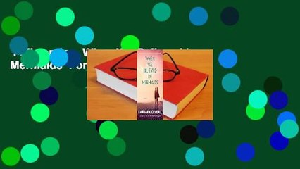 Full version  When We Believed in Mermaids  For Online