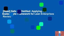 [Read] Safe 4.5 Distilled: Applying the Scaled Agile Framework for Lean Enterprises  Review