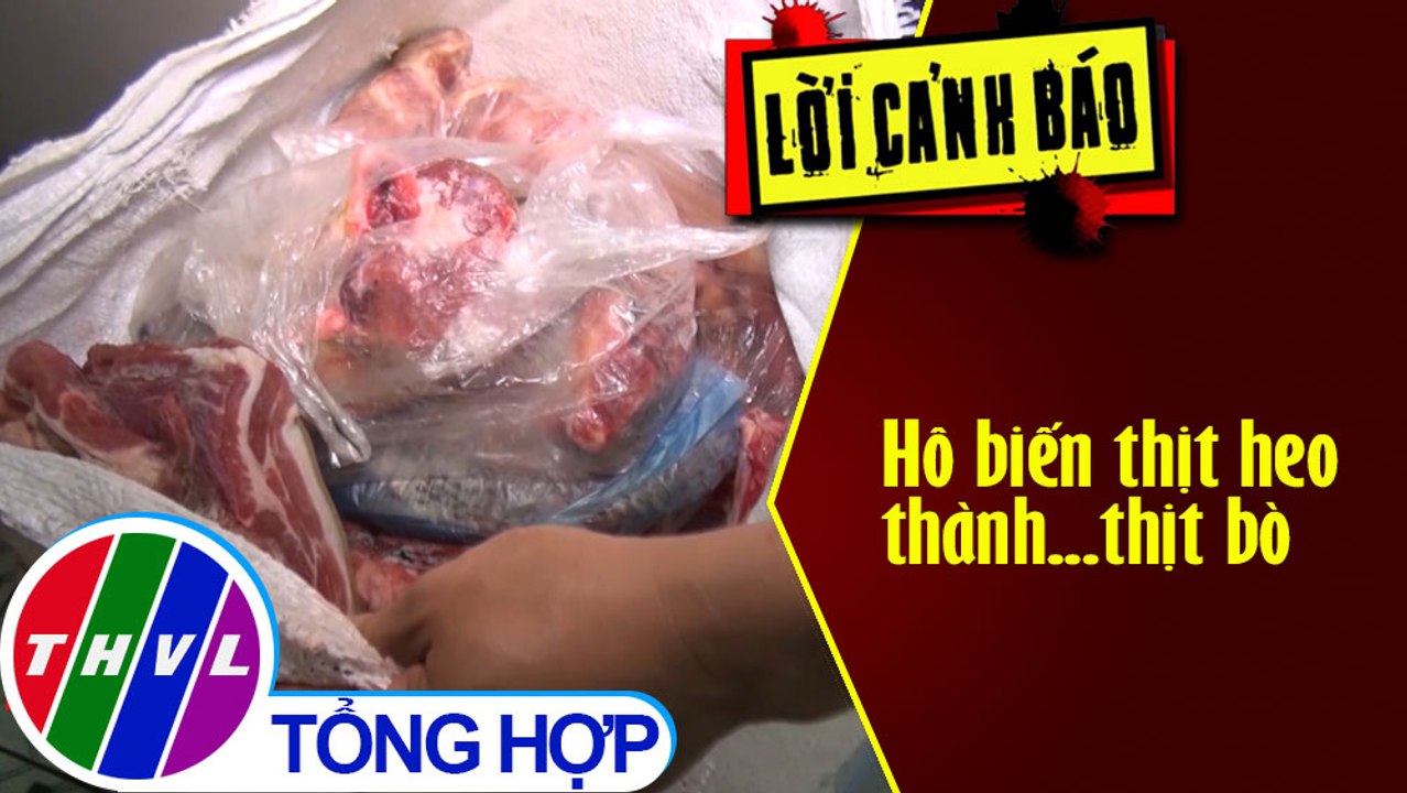 Hô biến thịt heo thành...thịt bò
