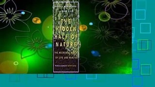 Online lesen  The Hidden Half of Nature: The Microbial Roots of Life and Health  Unbegrenzt