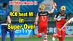 IPL 2020 | Match 10 | RCB beat MI in Super Over | Full Match Highlights